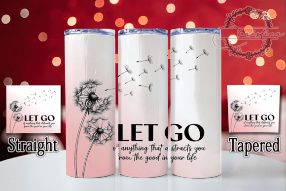 Download Let Go Inspirational Quote Tumbler - Tumbler Collection