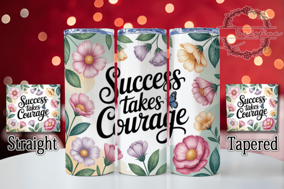 Download Success Takes Courage 20oz Tumbler - Tumbler Collection